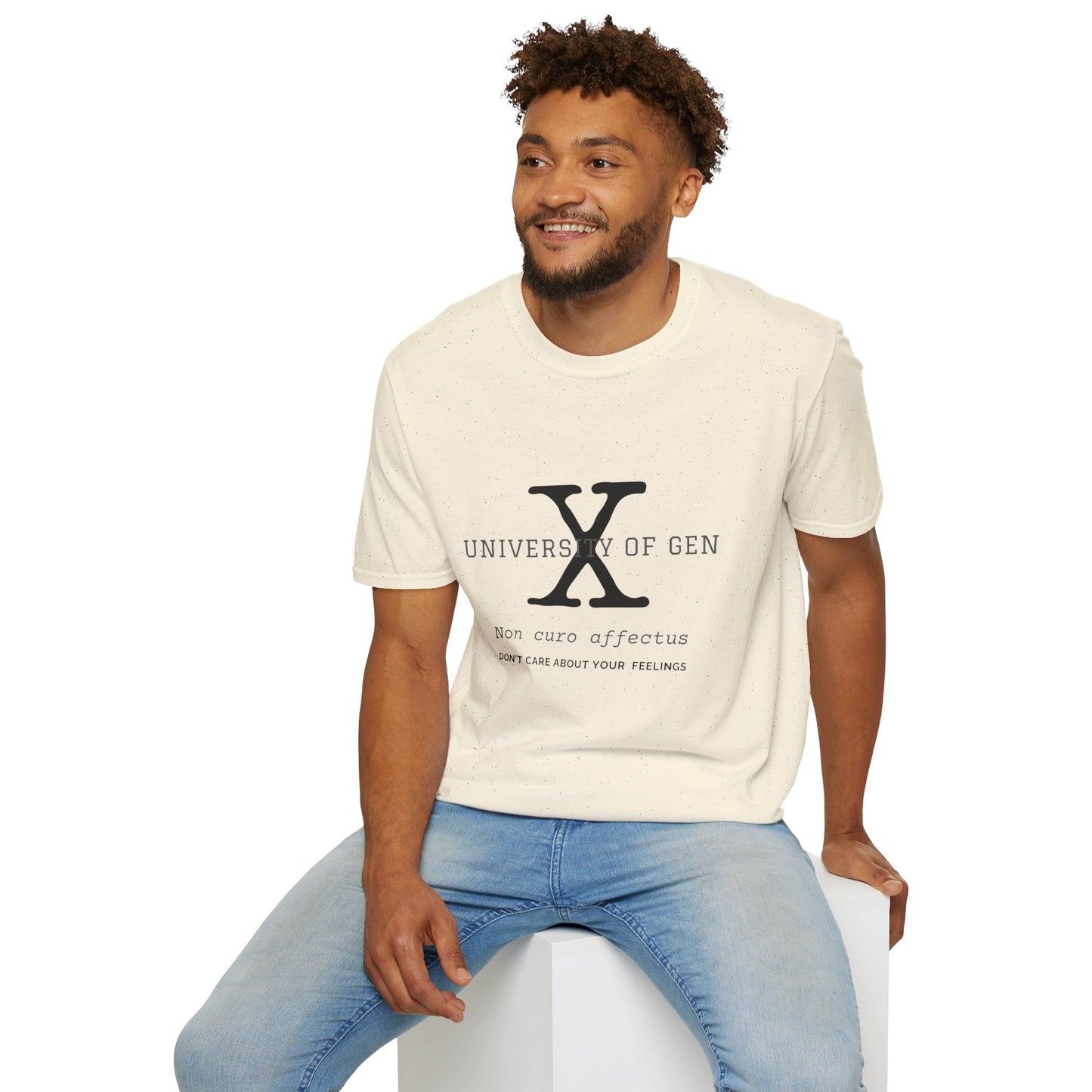 University of Gen X Latin Motto "DON'T CARE ABOUT YOUR FEELINGS" - Unisex Softstyle T-Shirt