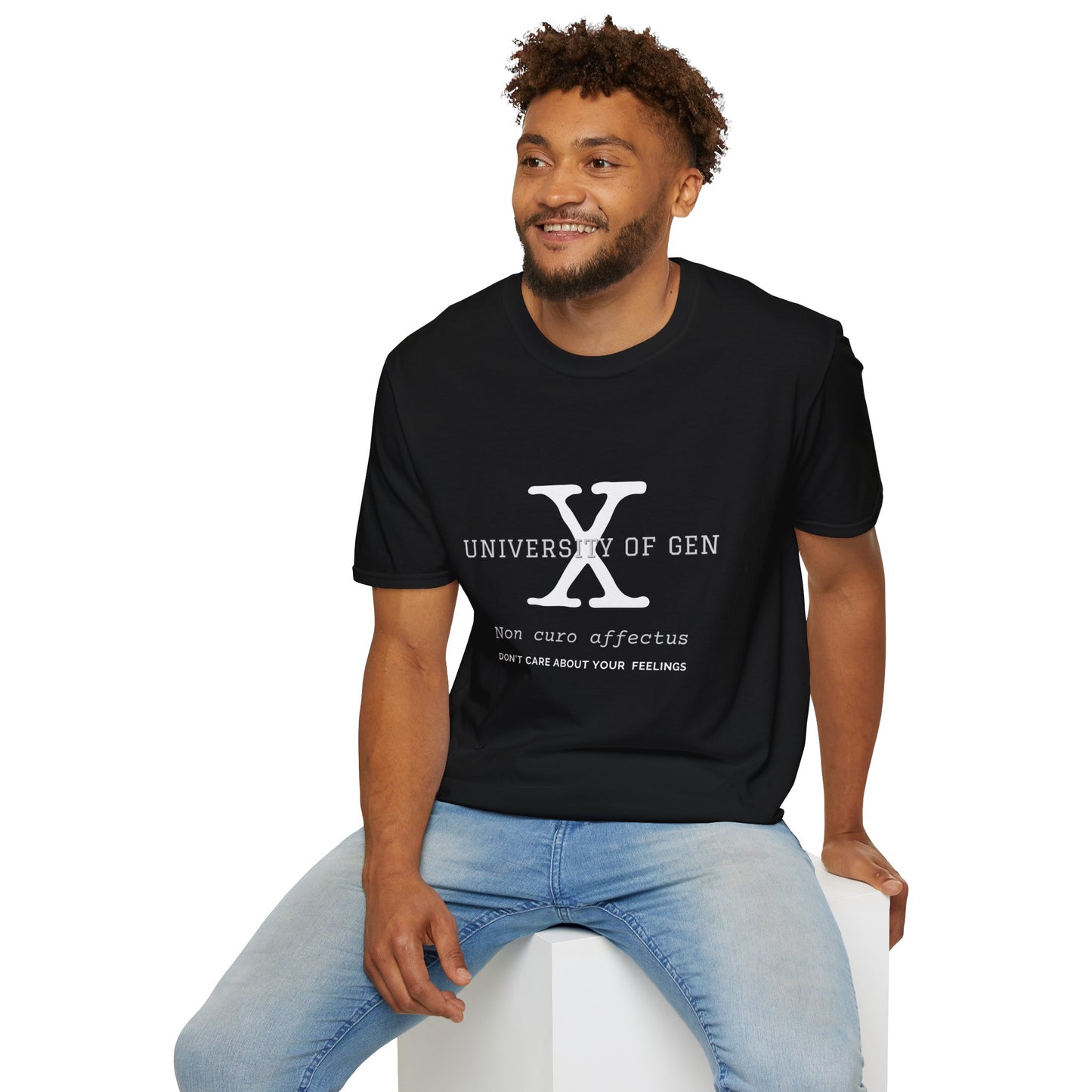 University of Gen X Latin Motto "DON'T CARE ABOUT YOUR FEELINGS" - Unisex Softstyle T-Shirt
