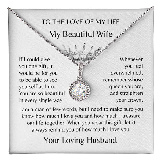 To The Love of My Life, My Beautiful Wife - Crown Jewel Necklace