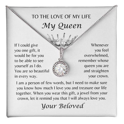 To The Love of My Life, My Queen - From Beloved - Crown Jewel Necklace