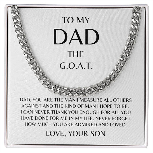 To My Dad - The GOAT - From Son - Cuban Link Chain