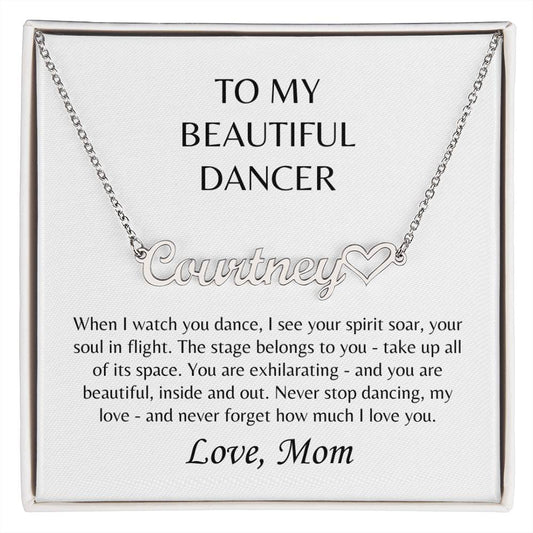 To My Beautiful Dancer - Never Stop Dancing - From Mom - &5678 Necklace